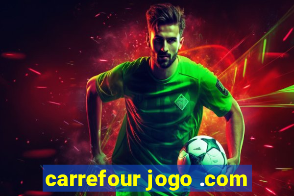 carrefour jogo .com